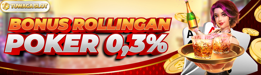 BONUS ROLLINGAN POKER SETIAP HARI SENIN